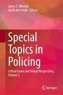 Special Topics in Policing: Critical Issues and Global Perspectives, Volume 3
