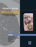 Specialty Imaging: HRCT of the Lung: Anatomic Basis, Imaging Features, Differential Diagnosis