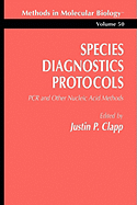 Species Diagnostics Protocols: PCR and Other Nucleic Acid Methods