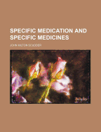 Specific Medication and Specific Medicines