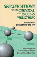 Specifications for the Chemical & Process Industries: A Manual for Development & Use