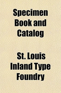 Specimen Book and Catalog