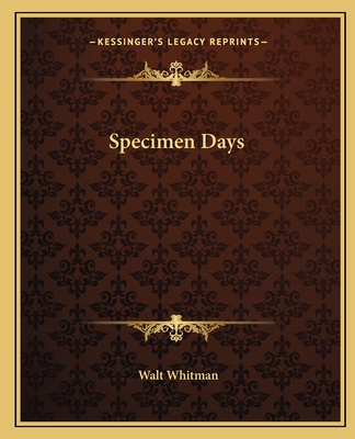 Specimen Days - Whitman, Walt