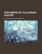 Specimens of old Indian poetry