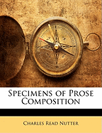 Specimens of Prose Composition - Nutter, Charles Read