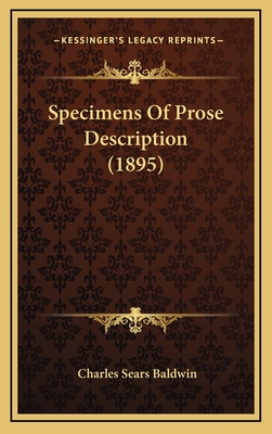 Specimens of Prose Description (1895) - Baldwin, Charles Sears (Editor)