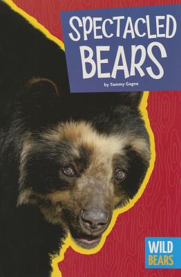 Spectacled Bears - Gagne, Tammy