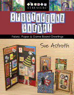 Spectacular Cards!: Fabric, Paper & Game Board Greetings - Astroth, Sue