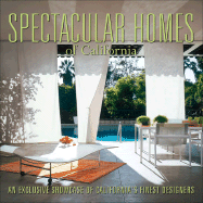 Spectacular Homes of California - Carabet, Brian, and Shand, John