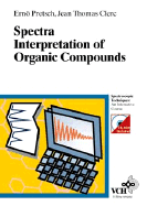 Spectra Interpretation of Organic Compounds - Pretsch, Ern&#246, and Clerc, Jean T