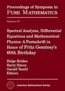 Spectral Analysis, Differential Equations, and Mathematical Physics: A Festschrift in Honor of Fritz Gesztesy's 60th Birthday