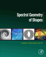 Spectral Geometry of Shapes: Principles and Applications