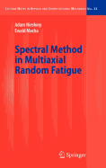 Spectral Method in Multiaxial Random Fatigue