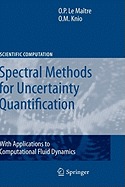 Spectral Methods for Uncertainty Quantification: With Applications to Computational Fluid Dynamics