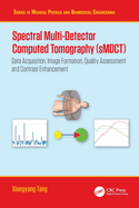 Spectral Multi-Detector Computed Tomography (sMDCT): Data Acquisition, Image Formation, Quality Assessment and Contrast Enhancement