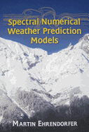 Spectral Numerical Weather Prediction Models