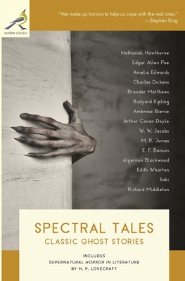 Spectral Tales: Classic Ghost Stories - James, M R (Contributions by), and Poe, Edgar Allan (Contributions by), and Bierce, Ambrose (Contributions by)