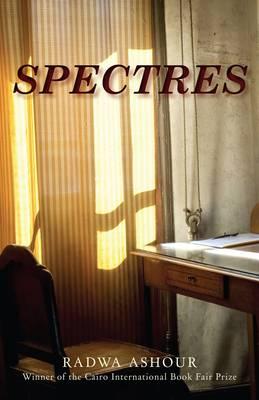 Spectres - Ashour, Radwa, and Romaine, Barbara (Translated by)