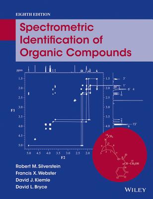 Spectrometric Identification of Organic Compounds - Silverstein, Robert M, and Webster, Francis X, and Kiemle, David J