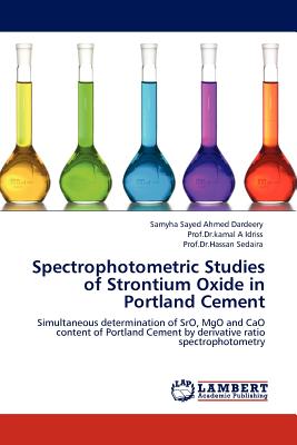 Spectrophotometric Studies of Strontium Oxide in Portland Cement - Dardeery, Samyha Sayed Ahmed, and A Idriss, Prof Dr Kamal, and Sedaira, Prof Dr Hassan