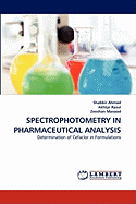 Spectrophotometry in Pharmaceutical Analysis