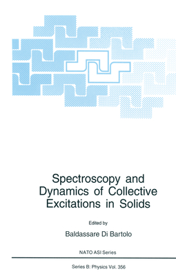 Spectroscopy and Dynamics of Collective Excitations in Solids - Di Bartolo, Baldassare (Editor)