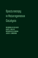 Spectroscopy in Heterogeneous Catalysis - Delgass, W Nicholas