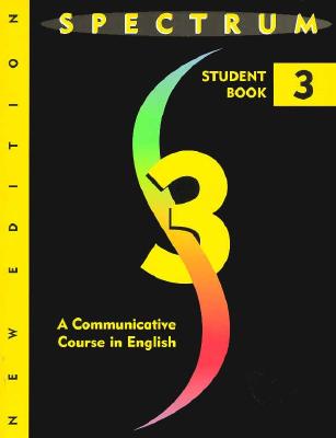 Spectrum 3: A Communicative Course in English, Level 3 - Byrd, Donald