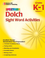 Spectrum Dolch Sight Word Activities, Volume 1 - School Specialty Publishing, and Carson-Dellosa Publishing