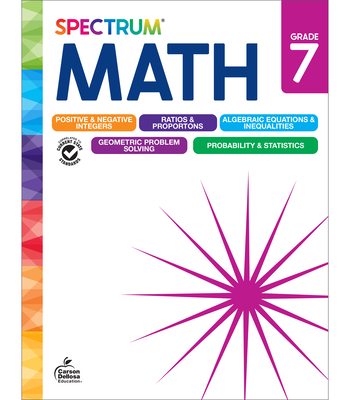 Spectrum Math Workbook, Grade 7 - Spectrum (Compiled by), and Carson Dellosa Education (Compiled by), and Craver, Elise
