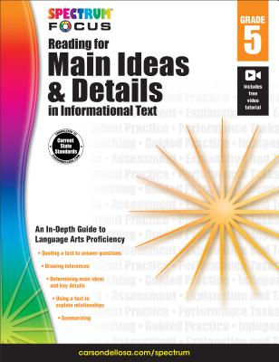 Spectrum Reading for Main Ideas and Details in Informational Text, Grade 5 - Spectrum (Compiled by), and Carson Dellosa Education (Compiled by)
