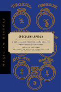 Speculum Lapidum: A Renaissance Treatise on the Healing Properties of Gemstones