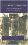 Speculum Sermonis: Interdisciplinary Reflections on the Medieval Sermon