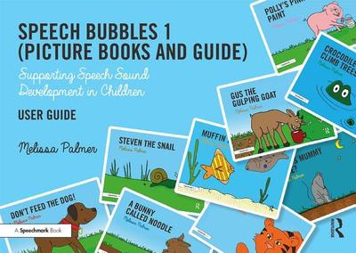 Speech Bubbles 1 (Picture Books and Guide): Supporting Speech Sound Development in Children - Palmer, Melissa