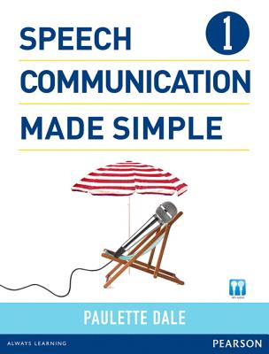 Speech Communication Made Simple 1 (with Audio CD) - Dale, Paulette, PH.D.