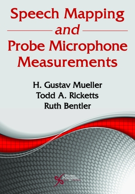 Speech Mapping and Probe Microphone Measurements - Mueller, H. Gustav, and Ricketts, Todd A.