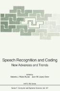 Speech Recognition and Coding: New Advances and Trends