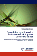 Speech Recognition with Efficient Use of Support Vector Machines