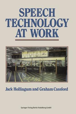 Speech Technology at Work - Hollingum, Jack, and Cassford, Graham