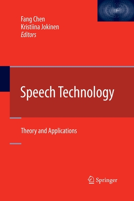 Speech Technology: Theory and Applications - Chen, Fang (Editor), and Jokinen, Kristiina (Editor)