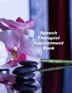 Speech Therapist Appointment Book: Undated Hourly Appointment Book