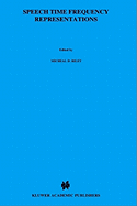 Speech Time-Frequency Representations