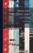 Speeches, Lectures and Letters: Second Series