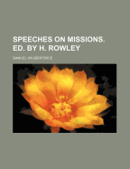 Speeches on Missions. Ed. by H. Rowley
