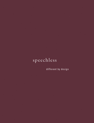 Speechless: Different by Design - Schleuning, Sarah, and Archibong, Ini (Contributions by), and Checkowski, Matt (Contributions by)