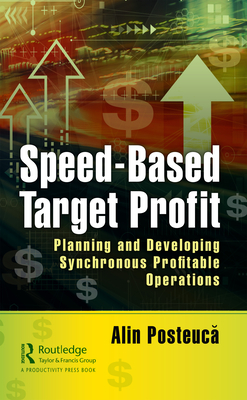 Speed-Based Target Profit: Planning and Developing Synchronous Profitable Operations - Posteuca, Alin