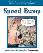 Speed Bump: Cartoons for Idea People