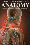 Speed Learning for Anatomy: Systems and Functions of the Human Body Quick and Easy