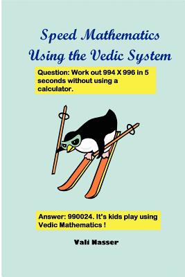 Speed Mathematics Using the Vedic System - Nasser, Vali