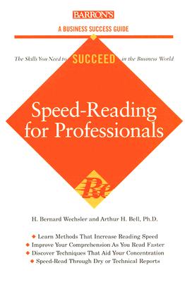 Speed Reading for Professionals - Wechsler, H Bernard, and Bell, Arthur